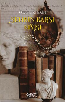Şehrin Karşı Kıyısı - Özgür Urtekin PDF İndir