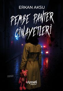 Pembe Panter Cinayetleri - Erkan Aksu PDF İndir