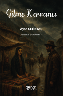 Gitme Kervancı - Ayşe Çetintaş PDF İndir