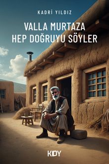 Valla Murtaza Hep Doğruyu Söyler - Kadri Yıldız PDF İndir