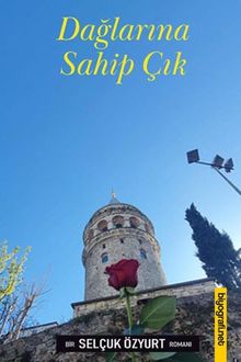 Dağlarına Sahip Çık - Selçuk Özyurt PDF İndir