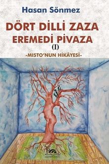 Dört Dilli Zaza Eremedi Pivaza  Misto'nun Hikayesi - Hasan Sönmez PDF İndir
