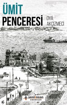 Ümit Penceresi - Oya Akçizmeci