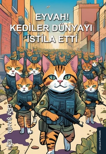 Eyvah! Kediler Dünyayı İstila Etti - Cem Şahin PDF İndir