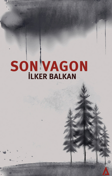 Son Vagon - İlker Balkan PDF İndir