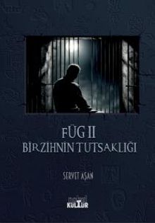 Füg II  Bir Zihnin Tutsaklığı - Servet Aşan PDF İndir