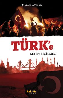 Türk'e Kefen Biçilmez PDF İndir