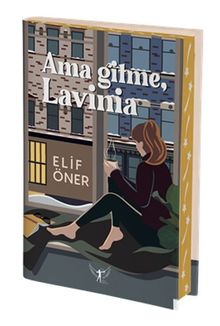 Ama Gitme, Lavinia - Elif Öner PDF İndir