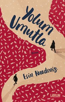 Yolum Umutla - Esin Karadeniz PDF İndir