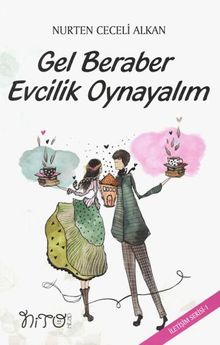 Gel Beraber Evcilik Oynayalım - Nurten Ceceli Alkan PDF İndir