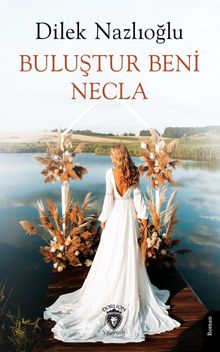 Buluştur Beni Necla - Dilek Nazlıoğlu