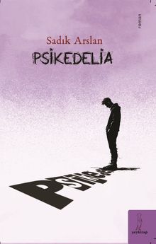 Psikedelia - Sadık Arslan PDF İndir