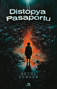 Distopya Pasaportu - Betül Güngör PDF İndir