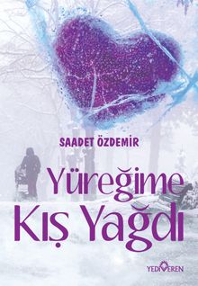 Yüreğime Kış Yağdı - Saadet Özdemir PDF İndir