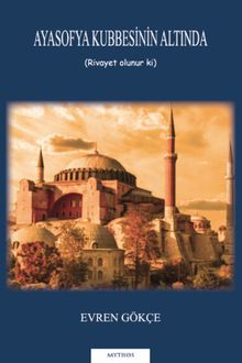 Ayasofya Kubbesinin Altında - Evren Gökçe PDF İndir