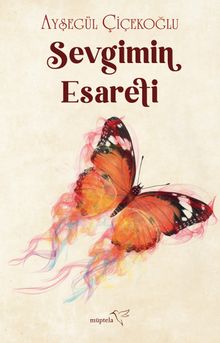 Sevgimin Esareti - Ayşegül Çiçekoğlu PDF İndir
