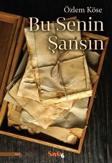 Bu Senin Şansın - Özlem Köse PDF İndir
