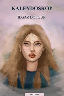 Kaleydoskop - Ilgaz Dolgun PDF İndir