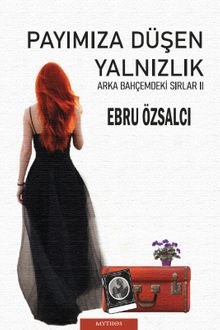 Payımıza Düşen Yalnızlık - Ebru  Özsalcı