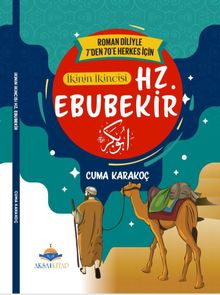 7'den 70'e Kadar Herkes İçin Hz. Ebubekir - Cuma Karakoç PDF İndir