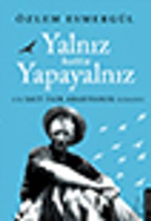 Yalnız Hatta Yapayalnız - Özlem Esmergül PDF İndir