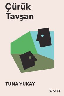 Çürük Tavşan - Tuna Yukay