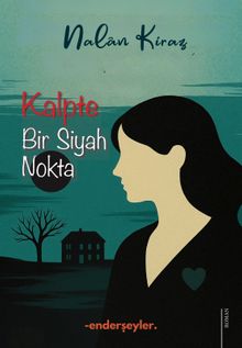 Kalpte Bir Siyah Nokta - Nalan Kiraz PDF İndir
