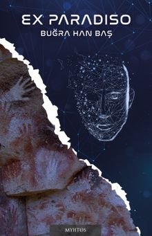 Ex Paradiso  Geçmiş ve Gelecek Hakkında On Üç Hikaye - Buğra Han Baş PDF İndir