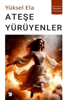 Ateşe Yürüyenler PDF İndir