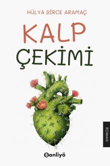 Kalp Çekimi - Hülya Birce Aramaç PDF İndir