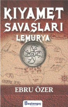 Kıyamet Savaşları Lemurya - Ebru Özer PDF İndir