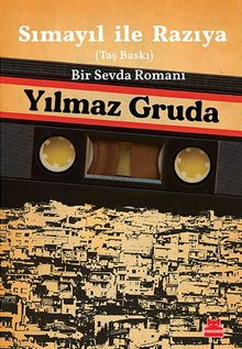 Sımayıl İle Razıya Bir Sevda Romanı - Yılmaz Gruda PDF İndir