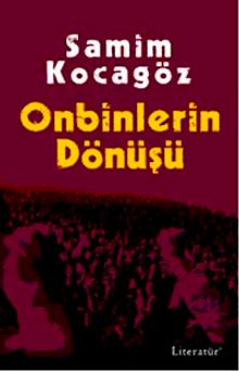 Onbinlerin Dönüşü - Samim Kocagöz PDF İndir