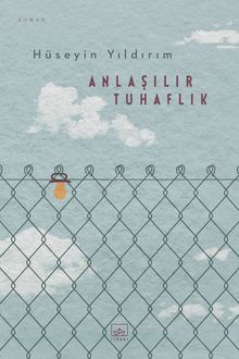 Anlaşılır Tuhaflık - Hüseyin Yıldırım