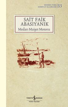 Medari Maişet Motoru - Sait Faik Abasıyanık PDF İndir
