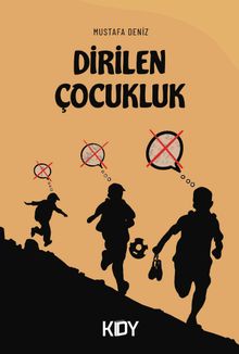 Dirilen Çocukluk - Mustafa Deniz PDF İndir