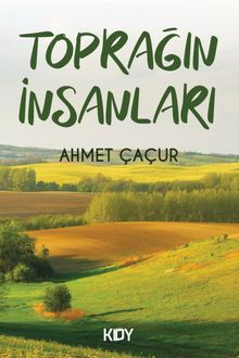 Toprağın İnsanları - Ahmet Çaçur PDF İndir