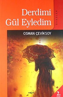 Derdimi Gül Eyledim - Osman Çeviksoy PDF İndir