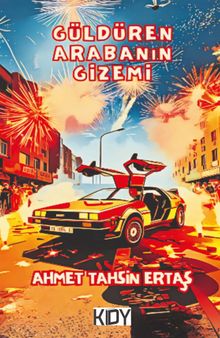 Güldüren Arabanın Gizemi - Ahmet Tahsin Ertaş PDF İndir