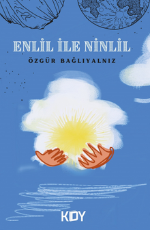 Enlil ile Ninlil - Özgür Bağlıyalnız PDF İndir