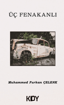 Üç Fenakanlı - Muhammed Furkan Çelenk PDF İndir