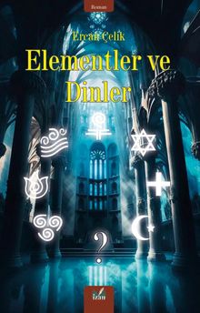 Elementler Ve Dinler - Ercan Çelik