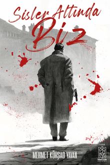 Sisler Altında Biz - Mehmet Kürşad Yavan PDF İndir