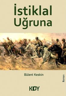 İstiklal Uğruna - Bülent Keskin PDF İndir