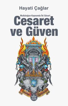 Cesaret ve Güven  Mutluluğun Kapısında İki Süvari PDF İndir