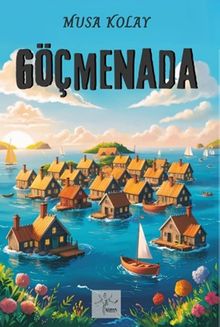Göçmenada - Musa Kolay PDF İndir