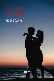 Kader Ağları - Vildan Danacı PDF İndir