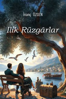 Ilık Rüzgarlar - İnanç Özgen PDF İndir