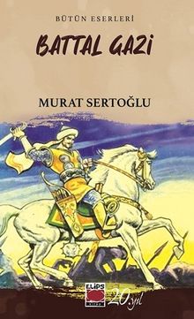 Battal Gazi - Murat Sertoğlu