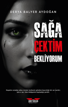 Sağa Çektim Bekliyorum - Derya Balyer  Aydoğan PDF İndir